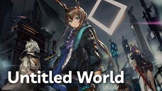 【Vietsub】Untitled World『Arknights』ReoNa