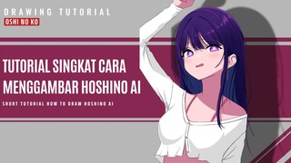 tutorial singkat cara menggambar Ai Hoshino | Oshi no Ko