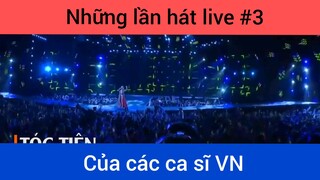 Những lần hát live của ca sĩ Việt