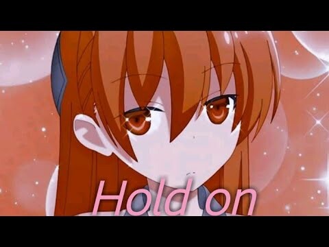 tonikaku kawaii [AMV] Hold on