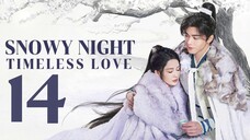 🇨🇳EP 14 | Snowy Night: Timeless Love (2O24) [EngSub]