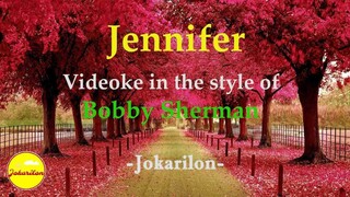 Jennifer - Videoke in the style of Bobby Sherman