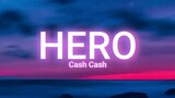 Cash Cash _Hero《 Lyrics Video 》