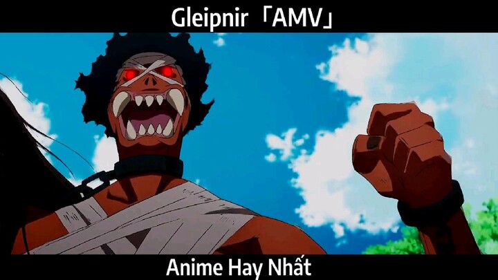 Gleipnir「AMV」Hay Nhất