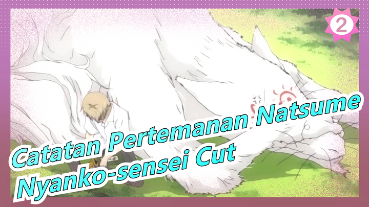 [Catatan Pertemanan Natsume] Adegan Lucu Nyanko-sensei Cut_2