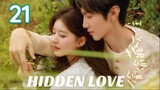 🇨🇳EP. 21 ❤ Hidden Love [EngSub]