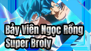 [Bảy Viên Ngọc Rồng Super Broly/MAD·AMV] Bảy Viên Ngọc Rồng Super Broly