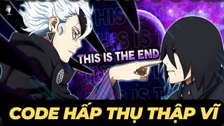 CODE HẤP THỤ THẬP VĨ, OTSUTSUKI GOD KHAI SINH | BORUTO BLUE VORTEX