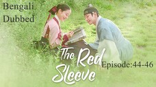 The Red Sleeve (2021)||Ep:44-46 [ Bengali Dubbed ]