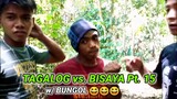 TAGALOG vs. BISAYA Pt. 15 w/ BUNGOL🤣 - Siquijor TV