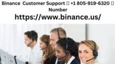 Binance Customer Support ⏳ +1 805-919-6320 ⏳ Number