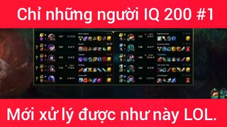 Chỉ những người IQ 200 mới xử lý được như này