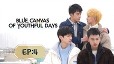 🇨🇳 Blue Canvas of Youthful Days EP. 4