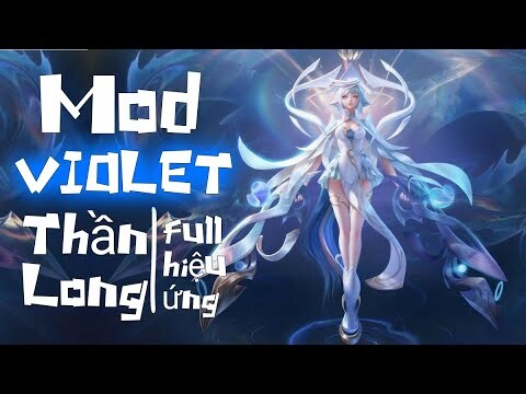 Hướng dẫn mod skin Violet Thần Long Tỉ Tỉ mùa 21 - KHÔNG lỗi mạng