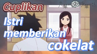 [My Senpai Is Annoying] Cuplikan |  Istri memberikan cokelat