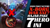 Ketemu X-BORG WAR AXE? Lawan PAKE 7 HERO INI Dijamin Keok | Mobile Legends 2021