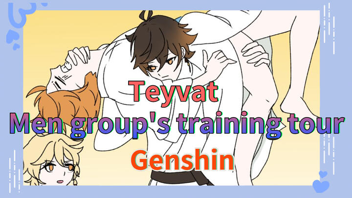 Teyvat Men group's training tour