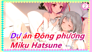 Dự án Đông phương|[Tập  8/Miku Hatsune/Phim điện ảnh]  ~ Vượt qua rừng tre lạc lối ấy ~_2