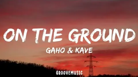 Cover | Gaho & KAVE - On The Ground (Lyrics)