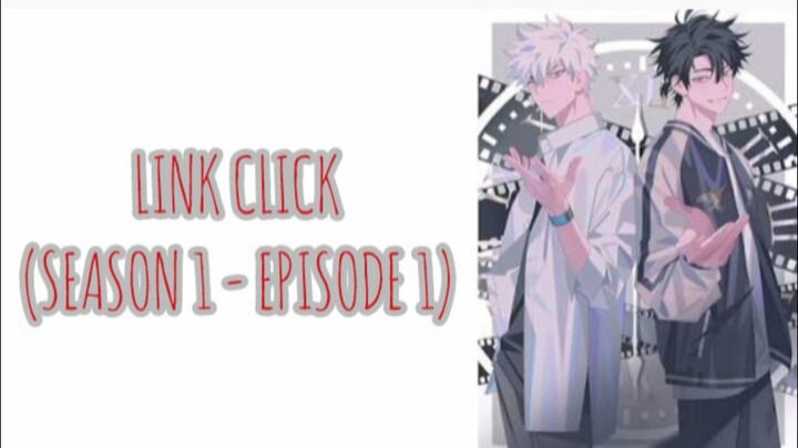 [ Link Click S1 : Episode 1 ] | Donghua