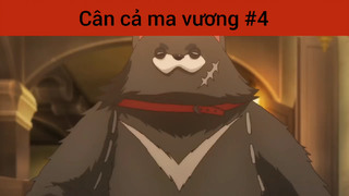 Cân cả ma vương p4