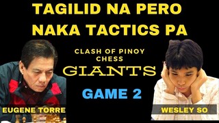 MAY GANUN PA! RECOVER BIGLA! Eugene Torre vs Wesley So  Clash of Pinoy Chess Giant Game 2