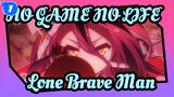 NO GAME NO LIFE|Lone Brave Man（Japanese BGM：Sounds good）_1