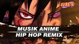 Jalan Ninja Sasuke Remix Hip Hop | Anime Music