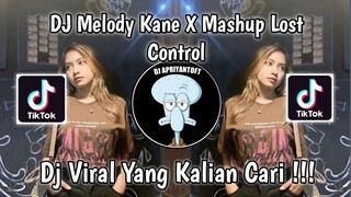 DJ MELODY KANE VIRAL X MASHUP LOST CONTROL BY ANJAS SOPAN VIRAL TIK TOK TERBARU 2024 ! ANJAS SOPAN