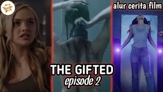 Alur Cerita Film THE GIFTED (MARVEL) - EPISODE 2