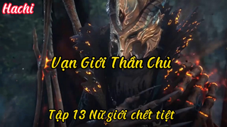Vạn Giới Thần Chủ _Tập 13 Nữ giới chết tiệt