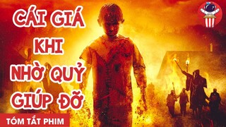 CÁI GIÁ KHI NHỜ MA QUỶ GIÚP ĐỠ - TÓM TẮT PHIM KINH DỊ: CHÚA QUỶ - CHÚA TỂ PHIM