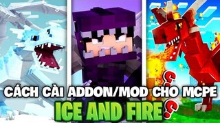 🔥CÁCH CÀI ADDON/MOD ICE AND FIRE DÀNH MÁY YẾU CỰC HAY CHO MCPE 1.18 RỒNG,ITEM,..