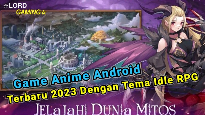 Seru! Game Anime Android Terbaru 2023 yang Keren Buat Kalian Mainkan