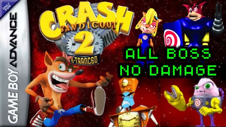 Crash Bandicoot 2: N-Tranced -  All Boss Fights [No Damage] + Ending (GBA)