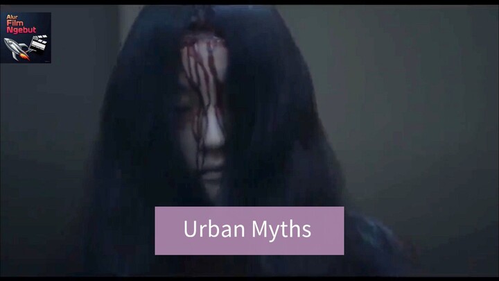 Alur cerita film URBAN MYTHS ( 2022) - Pembalasan sang hantu