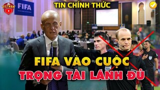 AFC Triệu Tập Gấp Trọng Tài Bắt Trận Việt Nam Báo Cáo FIFA, NHM Thấy NHẸ LÒNG