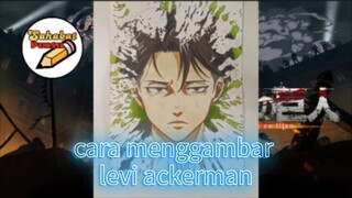 cara menggambar levi ackerman