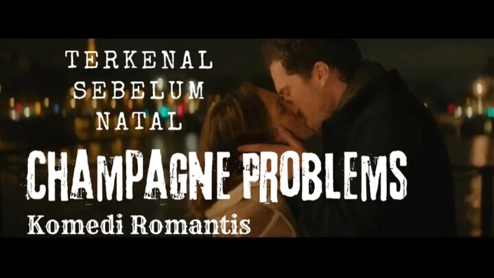 #KontesKreator2025 Film Champagne Problems. Terkenal Sebelum Natal. Komedi Romantis.