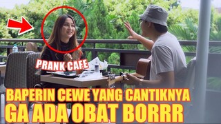 PRANK CAFE !! BAPERIN CEWE CANTIK & MANIS NYA LUAR BIASA BORRRR SAMPAI LULUH