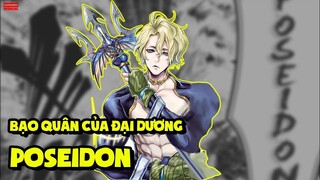 "Bạo Quân Của Đại Dương" Poseidon (Record of Ragnarok) - Tiêu Điểm Nhân Vật