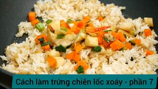 Cách làm trứng chiên lốc xoáy - phần 7