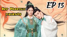 [ENG] EP 13 Her Phoenix majesty