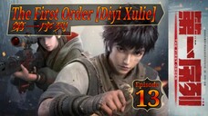 Eps 13 | The First Order [Diyi Xulie] 第一序列 Sub Indo