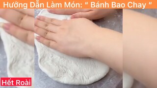 Hướng Dẫn Làm Món: “ BÁNH BAO CHAY “ Thành Công Ngay Lần Đầu Làm ( Thành Quả )