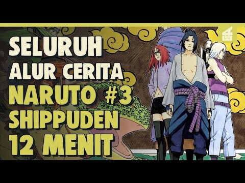 SELURUH ALUR CERITA NARUTO SHIPPUDEN PART 3 HANYA 12 MENIT || Gugurnya Sannin Legendaris