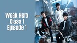 Episode 1 | Weak Hero Class 1 | English Subbed