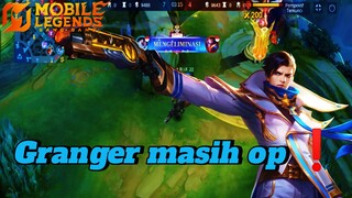 WALAUPUN GRANGER KENA NERF DIA MASIH OP DAN MASIH LANGANAN BEND🔥❗