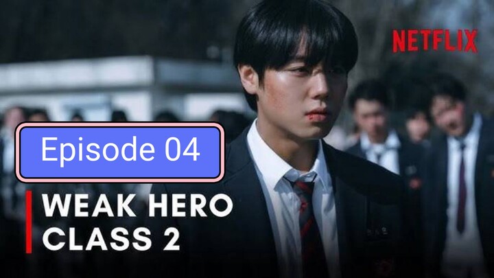 Weak Hero class 2 Episode 04 in Hindi dubbed