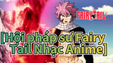 [Hội pháp sư Fairy Tail Nhạc Anime] Ê Natsu Dragneel! Ăn nó đi rồi cậu sẽ có sức mạnh!